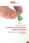 Le secteur extractif et la prise en compte