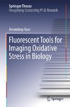 Fluorescent Tools for Imaging Oxidative Stress in Biology