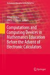 Computations and Computing Devices in Mathematics Education Before the Advent of Electronic Calculators