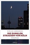 Die dunklen Straßen von Köln