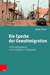 Die Epoche der Gewaltmigration