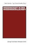 Wissenschaft in der Wissensgesellschaft