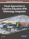 Visual Approaches to Cognitive Education With Technology Integration