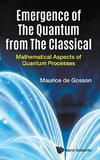 De Gosson, M: Emergence Of The Quantum From The Classical: M