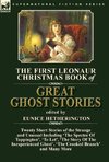 The First Leonaur Christmas Book of Great Ghost Stories