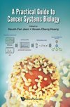 A Practical Guide to Cancer Systems Biology