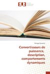 Convertisseurs de puissance, description, comportements dynamiques