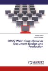 OPUS 'Web': Cross Browser Document Design and Production