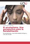 El alcoholismo. Una perspectiva para la Rehabilitación