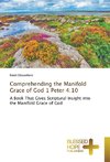 Comprehending the Manifold Grace of God 1 Peter 4:10