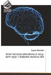 Brain function alterations in long-term type-1 diabetes mellitus-like