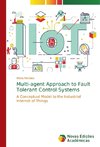 Multi-agent Approach to Fault Tolerant Control Systems