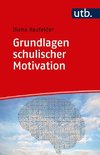 Grundlagen schulischer Motivation