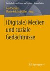 (Digitale) Medien und soziale Gedächtnisse