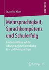 Mehrsprachigkeit, Sprachkompetenz und Schulerfolg