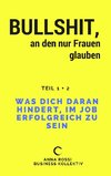 Bullshit, an den nur Frauen glauben