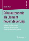 Schulautonomie als Element neuer Steuerung