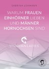 Warum Frauen Einhörner lieben und Männer Hornochsen sind