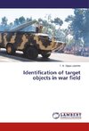 Identification of target objects in war field