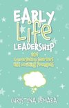 Early Life Leadership, 101 Conversation Starters and Writing Prompts