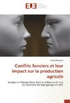 Conflits fonciers et leur impact sur la production agricole