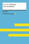 Der Sandmann von E. T. A. Hoffmann: Lektüreschlüssel mit Inhaltsangabe, Interpretation, Prüfungsaufgaben mit Lösungen, Lernglossar. (Reclam Lektüreschlüssel XL)