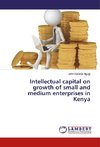 Intellectual capital on growth of small and medium enterprises in Kenya