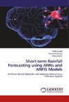 Short-term Rainfall Forecasting using ANNs and ANFIS Models