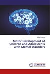 Motor Development of Children and Adolescents with Mental Disorders