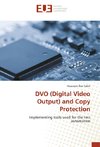 DVO (Digital Video Output) and Copy Protection