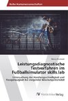 Leistungsdiagnostische Testverfahren im Fußballsimulator skills.lab