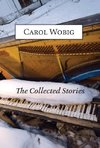 The Collected Stories of Carol Wobig