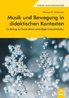 Musik und Bewegung in didaktischen Kontexten