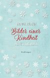 Bilder einer Kindheit - Winterfreuden