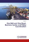 One Belt and One Road, Business Cycles and Policy Coordination