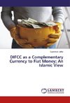 DIFCC as a Complementary Currency to Fiat Money; An Islamic View