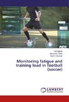 Monitoring fatigue and training load in football (soccer)