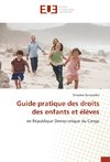 Guide pratique des droits des enfants et élèves