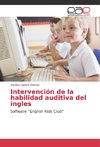 Intervención de la habilidad auditiva del ingles