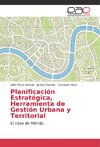 Planificación Estratégica, Herramienta de Gestión Urbana y Territorial