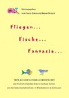 Fliegen ... Fische ... Fantasie ...