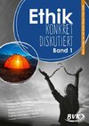 Ethik: konkret diskutiert Band 1