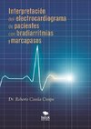 Interpretación del electrocardiograma de pacientes con bradiarritmias y marcapasos