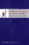 Handhabung und Lagerung von mobilem Kulturgut