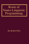 Roots of Neuro-Linguistic Programming