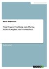 Fragebogenerstellung zum Thema Arbeitslosigkeit und Gesundheit