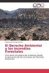 El Derecho Ambiental y los Incendios Forestales