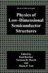 Physics of Low-Dimensional Semiconductor Structures