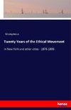 Twenty Years of the Ethical Movement