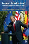 Peterson, J: Europe, America, Bush